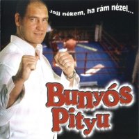 Buny&#243;s Pityu - Jajj N&#233;kem, Ha R&#225;mn&#233;zel (2003) MP3