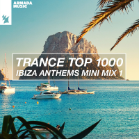 VA - Trance Top 1000 - Ibiza Anthems Mini Mix (Extended+Radio) (2018) MP3