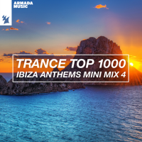 VA - Trance Top 1000 - Ibiza Anthems Mini Mix [04] (Extended+Radio) (2021) MP3