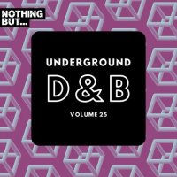 VA - Nothing But... Underground Drum & Bass, Vol. 25 (2024) MP3