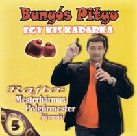 Buny&#243;s Pityu - Egy Kis Kadarka (2007) MP3