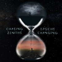 Chasing Zeniths - Epochs Changing (2024) MP3