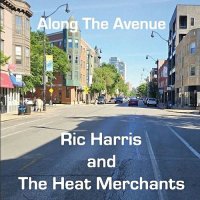 Ric Harris And The Heat Merchants - Along The Avenue (2024) MP3