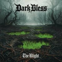 Dark Bless - The Blight (2024) MP3