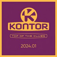 VA - Kontor Top of the Clubs 2024.01 (2024) MP3