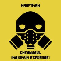 KRAFTman - Chernobyl (Maximum Exposure) (2024) MP3