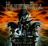 Hammerfall - Built To Last [Napalm Records] (2016) MP3