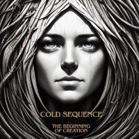 Cold Sequence - The Beginning Of Creation (2024) MP3