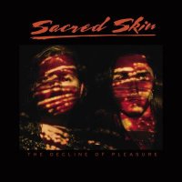 Sacred Skin - The Decline of Pleasure (2022) MP3