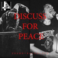 Soundtrack 4 Life - Discuss For Peace (2020) MP3