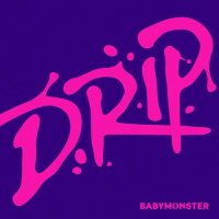 Babymonster - Drip (2024) MP3