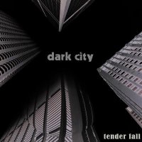 Tender Fall - Dark City (2024) MP3