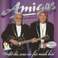 Amigos - Wei&#223;t, Du Was Du F&#252;r Mich Bist (2010) MP3