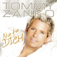 Tommy Zanko - Nur F&#252;r Dich (2010) MP3