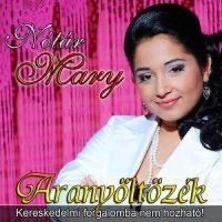 N&#243;t&#225;r Mary - Arany&#246;lt&#246;z&#233;k (2011) MP3