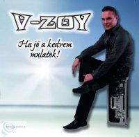 V-Zoy - Ha J&#243; A Kedvem Mulatok! (2012) MP3