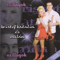 Krist&#243;f Katalin &#201;s Mil&#225;n - Csillagok, Csillagok (2013) MP3