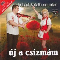 Krist&#243;f Katalin &#201;s Mil&#225;n - &#218;j A Csizm&#225;m (2013) MP3