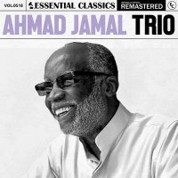 Ahmad Jamal - Essential Classics, Vol. 518: Ahmad Jamal Trio [Remastered] (2024) MP3