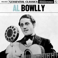 Al Bowlly - Essential Classics, Vol. 333: Al Bowlly [Remastered] (2024) MP3