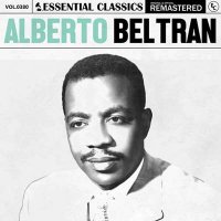 Alberto Beltrn - Essential Classics, Vol. 380: Alberto Beltrn [Remastered] (2024) MP3