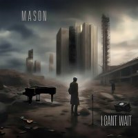 Mason - I Can't Wait (2024) MP3