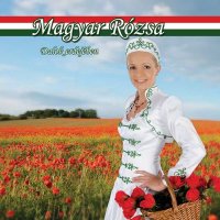 Magyar R&#243;zsa - Dalok Erdej&#233;ben (2015) MP3