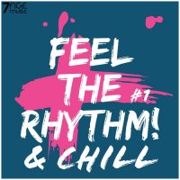 VA - Feel the Rhythm & Chill, Vol. 1-2 (2021) MP3