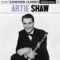 Artie Shaw - Essential Classics, Vol. 306: Artie Shaw [Remastered] (2024) MP3