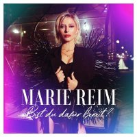 Marie Reim - Bist Du Daf&#252;r Bereit (2022) MP3