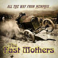 The Fast Mothers - All The Way From Memphis... (2024) MP3