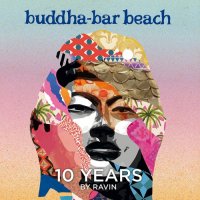 VA - Buddha Bar Beach 10 Years by Ravin (2024) MP3