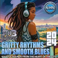 VA - Gritty Rhythms And Smooth Blues (2024) MP3