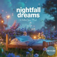 VA - Nightfall Dreams: Chillout Your Mind (2024) MP3