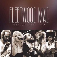 Fleetwood Mac - Mirage Tour '82 [Live, 2024 Remaster] (1982/2024) MP3