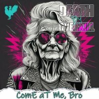 Death by Overkill - Come At Me, Bro (2024) MP3