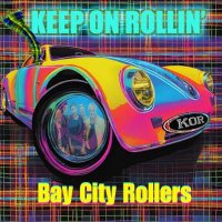 Bay City Rollers - Keep On Rollin' (2024) MP3