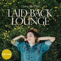 VA - Laid-Back Lounge: Chillout Your Mind (2023) MP3