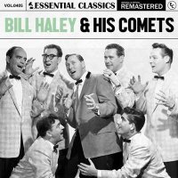 Bill Haley And His Comets - Essential Classics, Vol. 405: Bill Haley & His Comets [Remastered] (2024) MP3