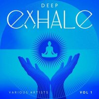 VA - Deep Exhale, Vol. 1-4 (2024) MP3