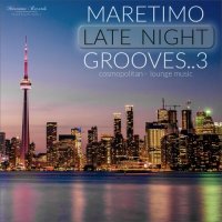 VA - Maretimo Late Night Grooves 3 [Cosmopolitan Lounge Music] (2023) MP3