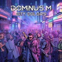 Dominus M - City Colors (2024) MP3