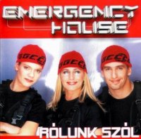 Emergency House - R&#243;lunk Sz&#243;l (2001) MP3