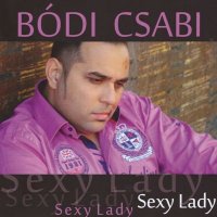 B&#243;di Csabi - Sexy Lady (2015) MP3