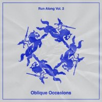 Oblique Occasions - Run Along, Vol. 2 (2024) MP3