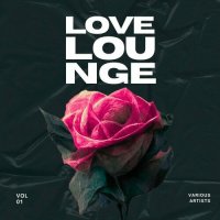 VA - Love Lounge, Vol. 1 (2024) MP3