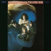 The Guess Who - American Woman [2024 Remaster] (1970/2024) MP3