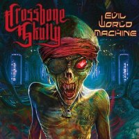 Crossbone Skully - Evil World Machine (2024) MP3