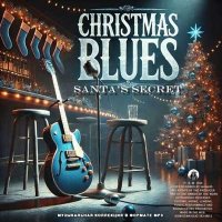 VA - Christmas Blues Santa's Secret (2024) MP3