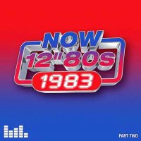 VA - NOW 12' 80s: 1983  Part Two (2024) MP3